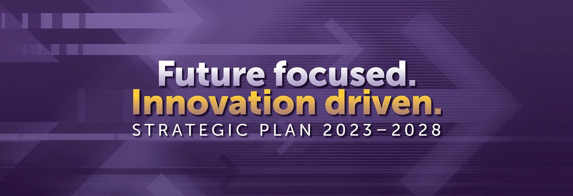 Future focused. Innovation driven. Strategic Plan 2023 – 2028